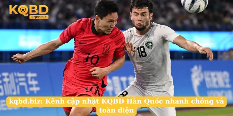 epicsearch.io: Kênh cập nhật KQBD Hàn Quốc nhanh chóng và toàn diện